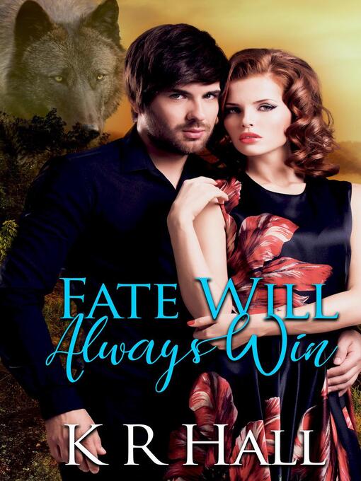 Title details for Fate Will Always Win by K. R. Hall - Available